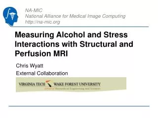 Measuring Alcohol and Stress Interactions with Structural and Perfusion MRI