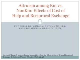 Altruism among Kin vs. NonKin : Effects of Cost of Help and Reciprocal Exchange