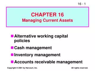 CHAPTER 16 Managing Current Assets