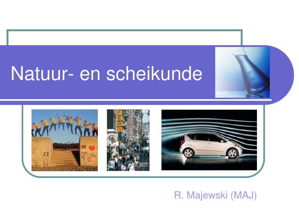 PPT - Natuur- en scheikunde PowerPoint Presentation, free download - ID