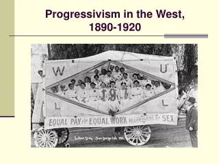 Progressivism in the West, 1890-1920