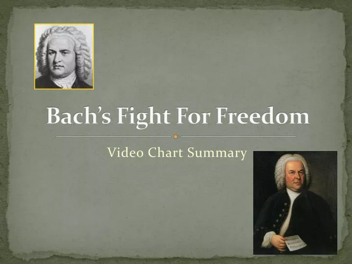 bach s fight for freedom