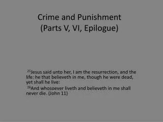 Crime and Punishment (Parts V, VI, Epilogue)