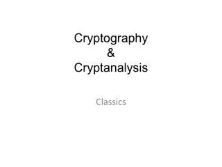 Cryptography &amp; Cryptanalysis
