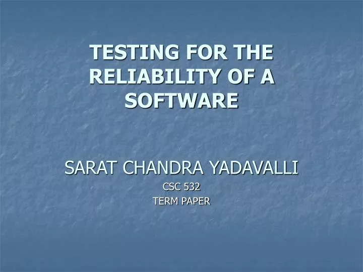 testing for the reliability of a software