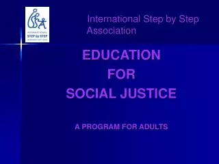 EDUCATION FOR SOCIAL JUSTICE A PROGRAM FOR ADULTS