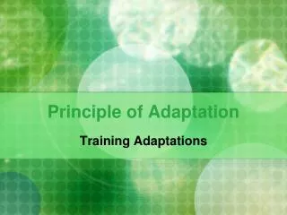 Principle of Adaptation