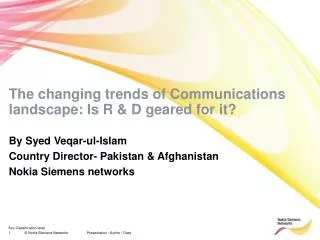 The changing trends of Communications landscape: Is R &amp; D geared for it?