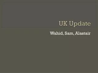 UK Update