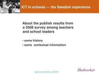 ICT in schools ? the Swedish experience