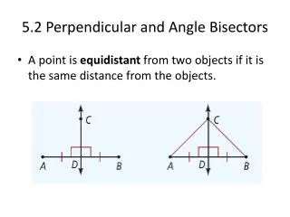 5.2 Perpendicular and Angle Bisectors