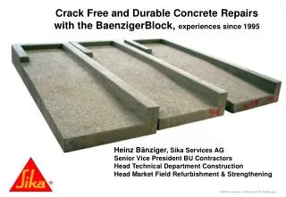 Crack Free and Durable Concrete Repairs with the BaenzigerBlock, experiences since 1995