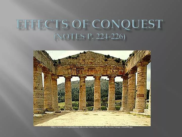 effects of conquest notes p 224 226