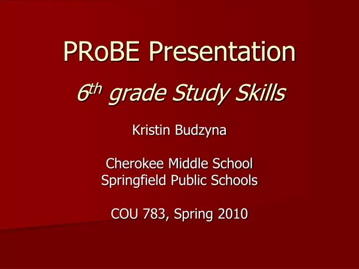 probe presentation 6 th grade study skills