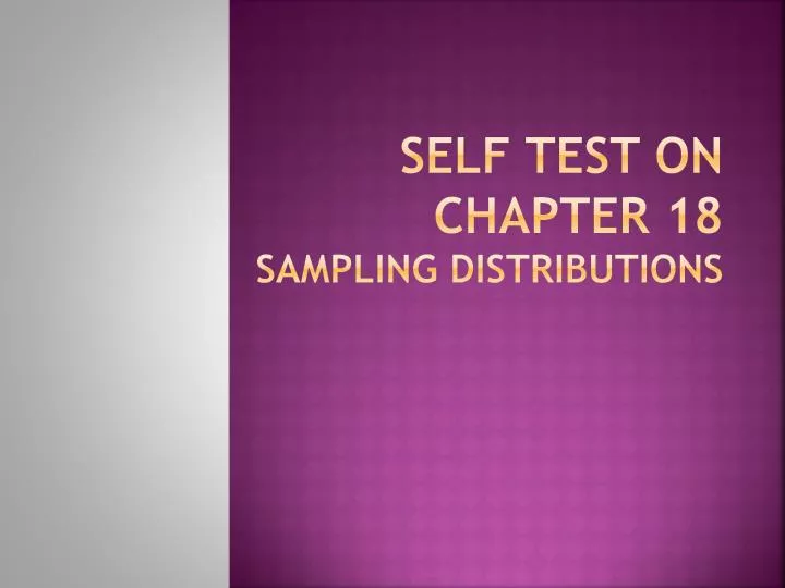 self test on chapter 18 sampling distributions