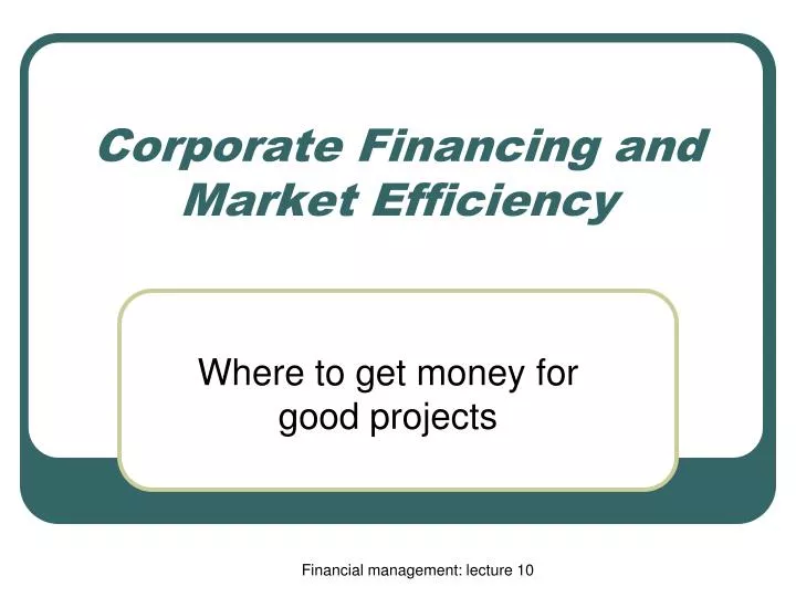 corporate financing and market efficiency