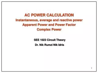 AC POWER CALCULATION Instantaneous, average and reactive power Apparent Power and Power Factor