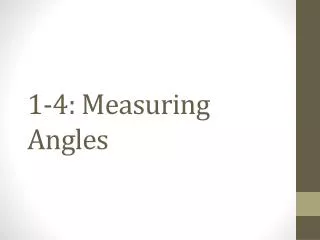 1-4: Measuring Angles