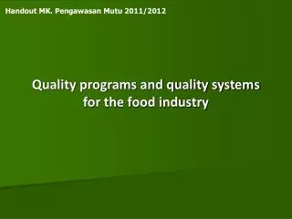 Quality programs and quality systems for the food industry