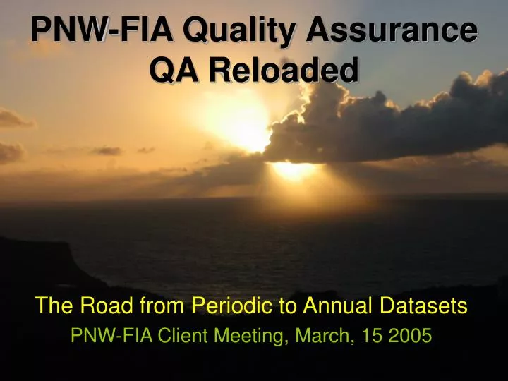 pnw fia quality assurance qa reloaded