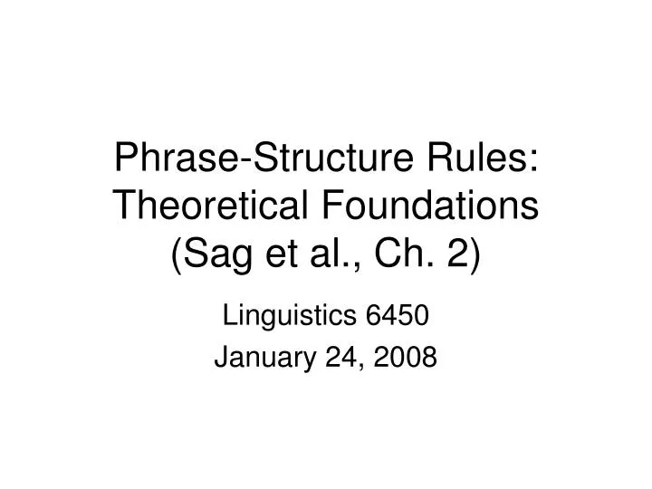 phrase structure rules theoretical foundations sag et al ch 2