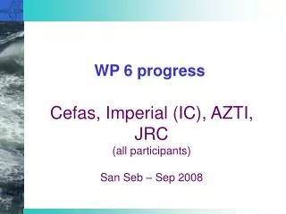 WP 6 progress