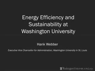 Energy Efficiency and Sustainability at Washington University