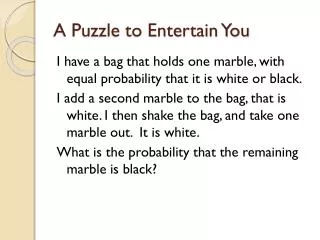 A Puzzle to Entertain You