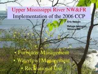 Upper Mississippi River NW&amp;FR Implementation of the 2006 CCP