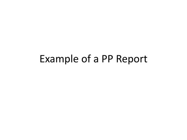 example of a pp report
