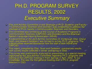 PH.D. PROGRAM SURVEY RESULTS, 2002 Executive Summary