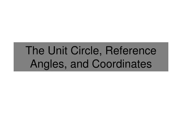 the unit circle reference angles and coordinates