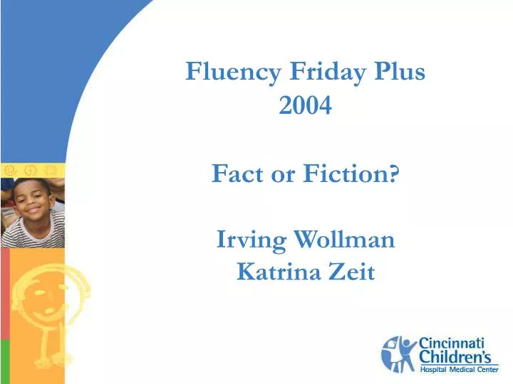 fluency friday plus 2004 fact or fiction irving wollman katrina zeit