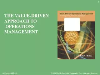 THE VALUE-DRIVEN APPROACH TO OPERATIONS MANAGEMENT