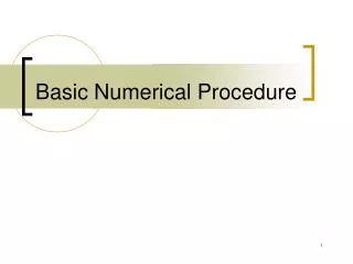 Basic Numerical Procedure