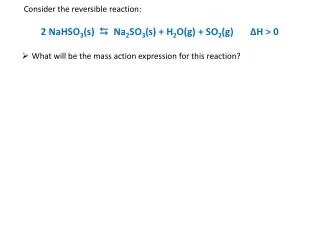 Consider the reversible reaction: