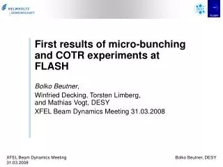 First results of micro-bunching and COTR experiments at FLASH Bolko Beutner ,