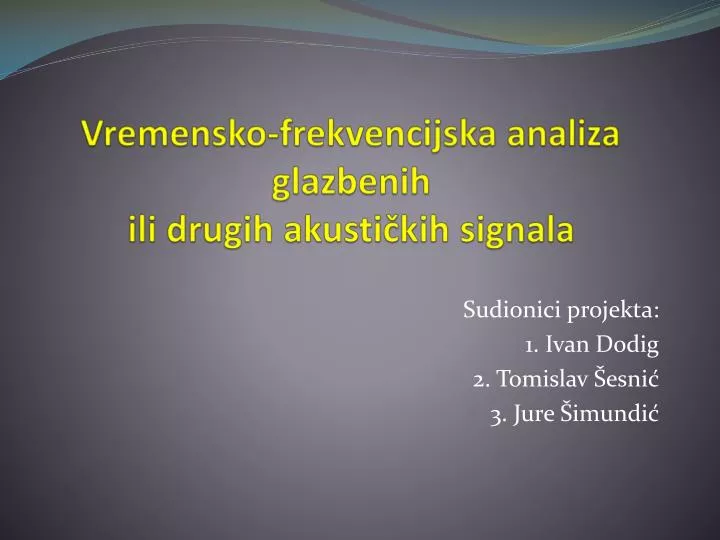 vremensko frekvencijska analiza glazbenih ili drugih akusti kih signala