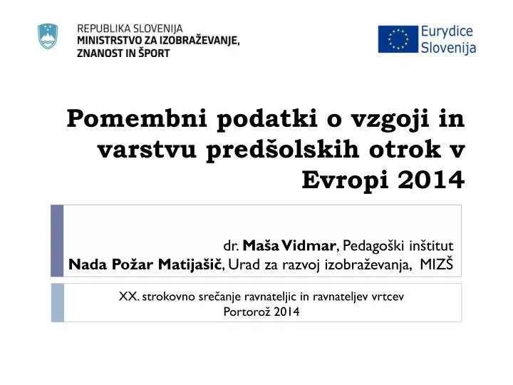 pomembni podatki o vzgoji in varstvu pred olskih otrok v evropi 2014