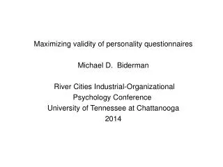 Maximizing validity of personality questionnaires Michael D. Biderman