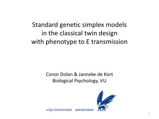 Standard genetic simplex models in the classical twin design with phenotype to E transmission