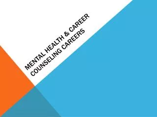 Mental Health &amp; career counseling Careers