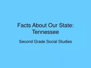 Facts About Our State: Tennessee