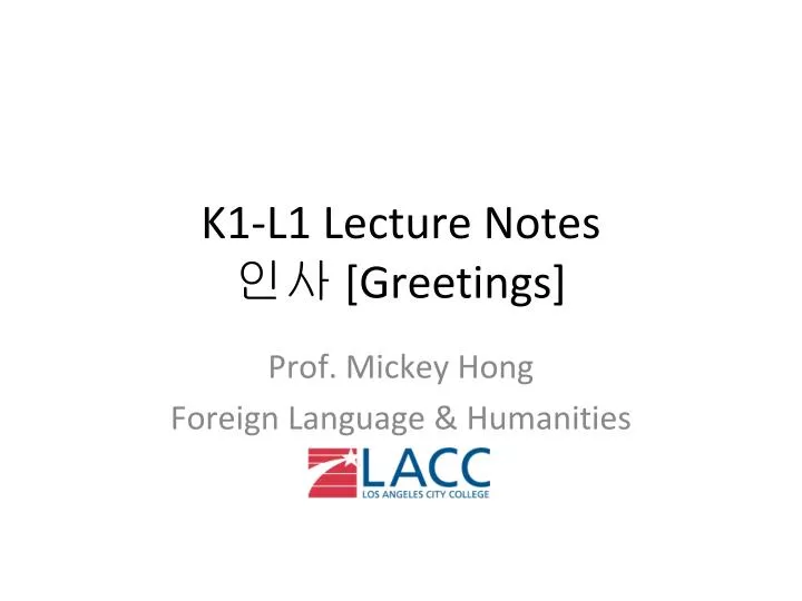 k1 l1 lecture notes greetings