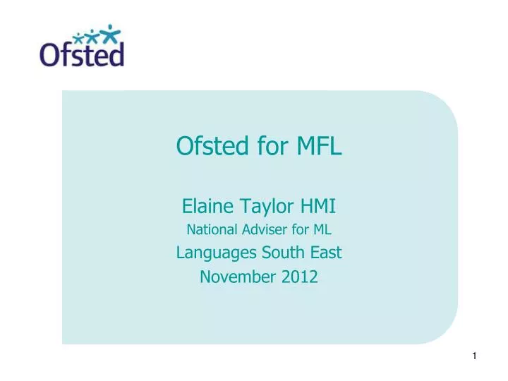 ofsted for mfl elaine taylor hmi national adviser for ml languages south east november 2012