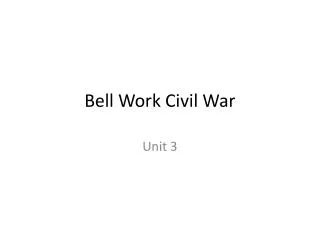 Bell Work Civil War