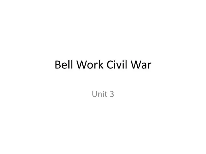 bell work civil war