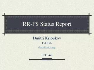 RR-FS Status Report