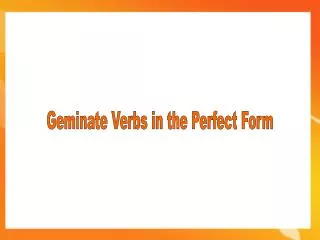 Geminate Verbs in the Perfect Form