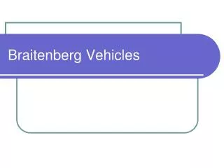 Braitenberg Vehicles